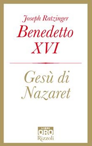 Ges di Nazaret di Joseph Ratzinger