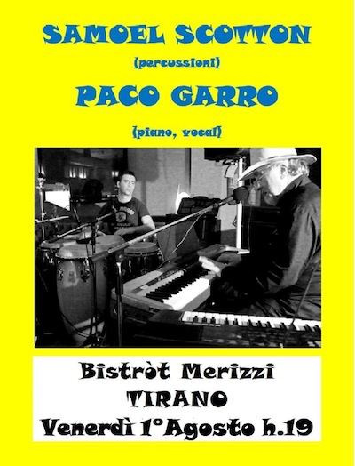 Samoel Scotton & Paco Garro @ Tirano, Bistrot Merizzi  