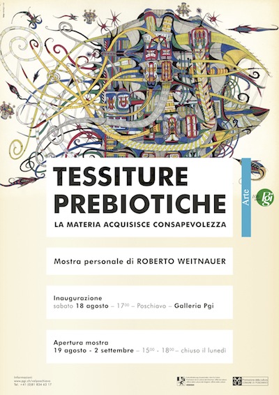 Tessiture prebiotiche in mostra a POSCHIAVO