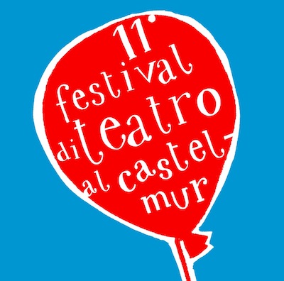 11 festival di teatro al castelmur in VAL BREGAGLIA  