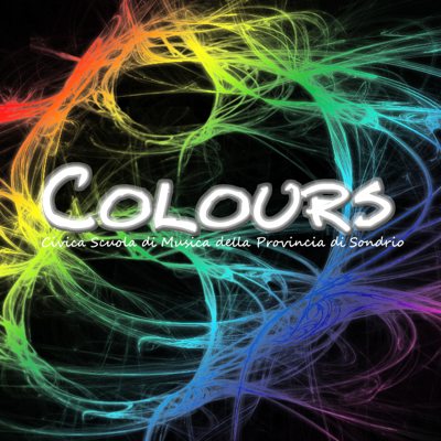 COLOURS, PROGETTO DELLA CIVICA SCUOLA DI MUSICA DI SONDRIO