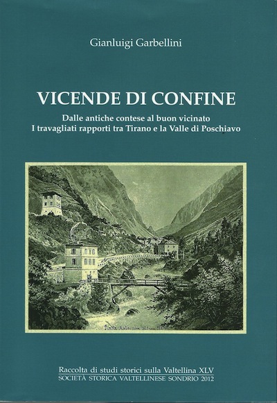 VALTELLINA e VALPOSCHIAVO: vicende di confine