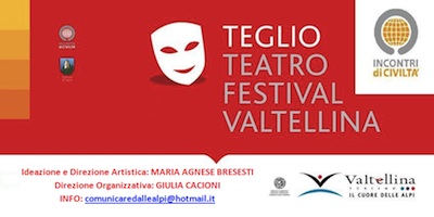 TEGLIO Teatro Festival Valtellina