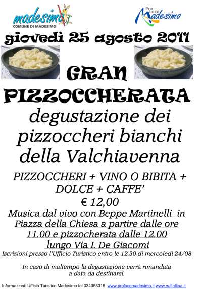 A MADESIMO si gustano PIZZOCCHERI BIANCHI DELLA VALCHIAVENNA